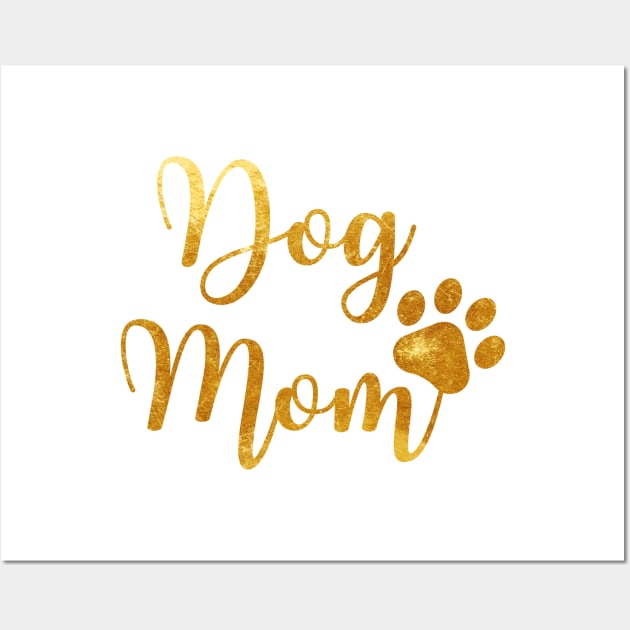 Gold Dog Mom Wall Art by Mplanet